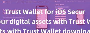 Trust Wallet for iOS Securely store your digital assets with Trust Wallet download