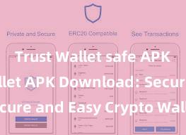 Trust Wallet safe APK Trust Wallet APK Download: Secure and Easy Crypto Wallet Access