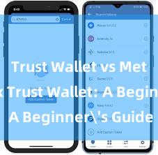 Trust Wallet vs MetaMask Trust Wallet: A Beginner's Guide